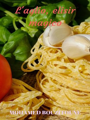 cover image of L'aglio, elisir magico
